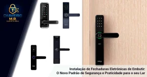 Instalação de Fechaduras Eletrônicas de Embutir: O Novo Padrão de Segurança e Praticidade para o seu Lar Instalação de Fechaduras Eletrônicas de Embutir: O Novo Padrão de Segurança e Praticidade para o seu Lar