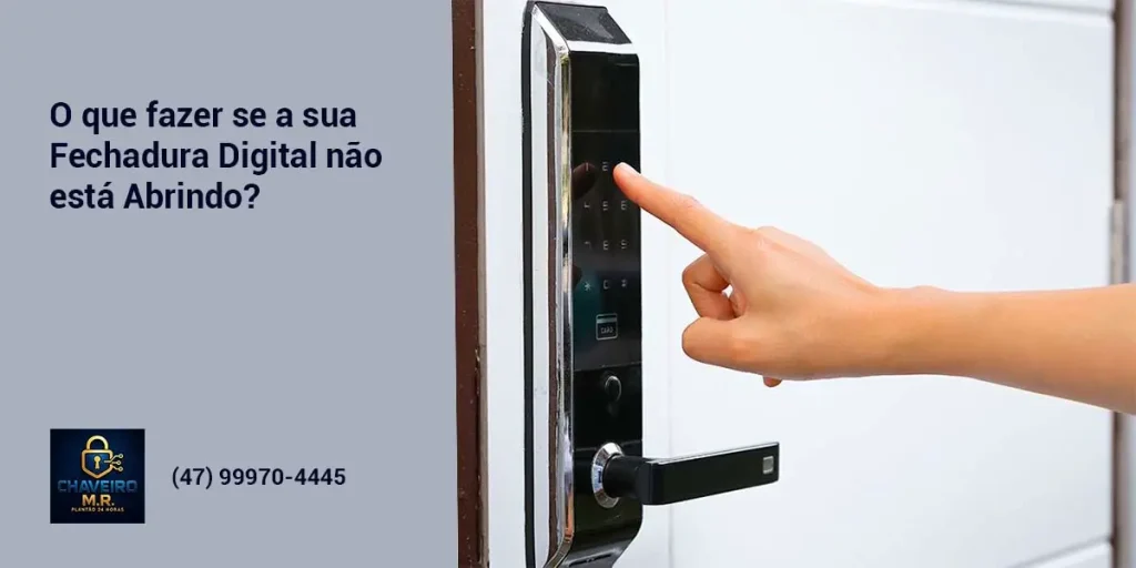 Abertura de Fechadura Digital em Blumenau e Região Chaveiro M.R. 24 Horas
